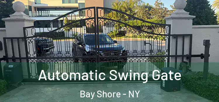  Automatic Swing Gate Bay Shore - NY