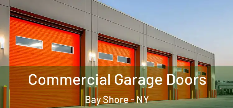  Commercial Garage Doors Bay Shore - NY