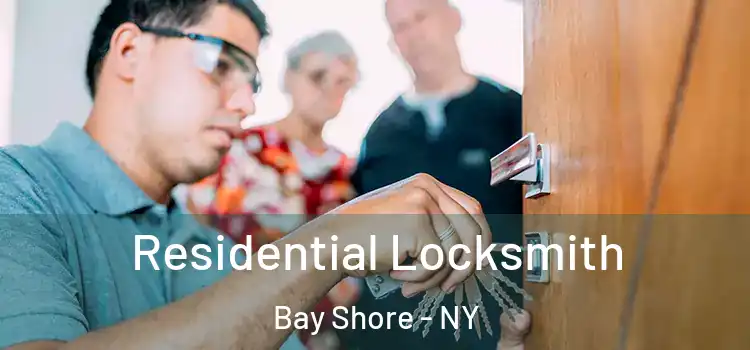 Residential Locksmith Bay Shore - NY