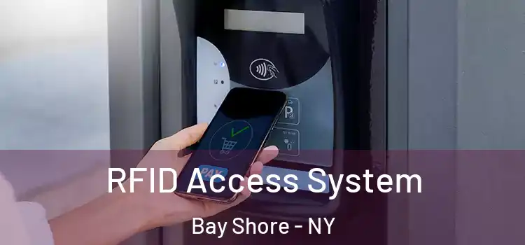  RFID Access System Bay Shore - NY